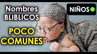 BONITOS Nombres BIBLICOS Poco Comun NIÑO  significado [upl. by Aicittel]