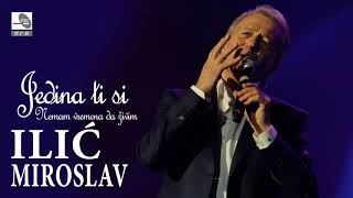 Miroslav Ilić  Nemam vremena da živim  Audio 2017 HD [upl. by Mccready]