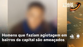 Homens que faziam agiotagem em bairros de Fortaleza são ameaçados por faccionados  Cidade Alerta CE [upl. by Aniweta337]