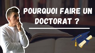 POURQUOI FAIRE UN DOCTORAT  10 bonnes raisons [upl. by Adnarrim]