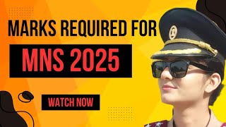 Marks required for mns 2025neet 2025 marks required for mns2025mns 2025 latest updatemns SSC 2025 [upl. by Rapsag]