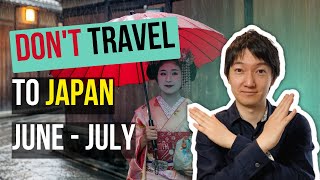 Why you shouldnt travel to Japan in June and July  Travel tips [upl. by Tijnar495]