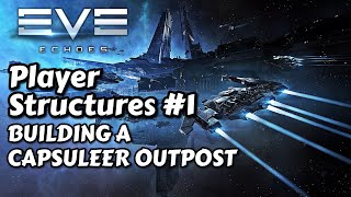 Player Structures 1  How to Build the Capsuleer Outpost  EVE Echoes [upl. by Deloris500]