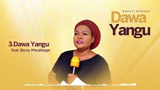 Bahati Bukuku feat Bony Mwaitege  Dawa Yangu Official Audio [upl. by Biancha]