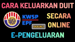 Cara Permohonan Pengeluaran KWSP Secara Online [upl. by Anagnos]