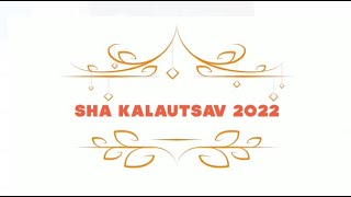 Sha  Kalautsav 2022 [upl. by Nnaillij843]