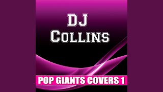 DJ Collins Pop Giants Covers 1 [upl. by Annahsar669]