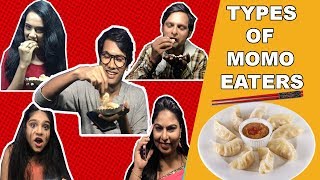 TYPES OF MOMO EATERS  COMEDY VIDEO  INDIAN STREET FOOD  MOHAK MEET [upl. by Hna840]