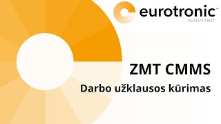 CMMS sistema  darbo užklausos kūrimas ZMT CMMS sistemoje  Eurotronic CMMS [upl. by Ellimak]