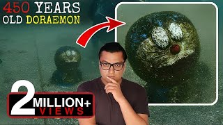 मिल गया असली DORAEMON के Time Travel का सबूत  Real Doraemon Found Buried in the Sea [upl. by Isteb]