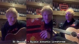 Ed Sheeran Equals in Full Instagram Livestream 31102021 [upl. by Marsh]