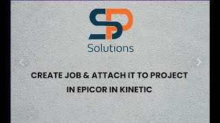 Create Job amp Attach it to Project in EPICOR KINETIC [upl. by Dorison363]