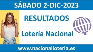 Resultado del sorteo Loteria Nacional del sabado 2 de diciembre de 2023 [upl. by Lokim]