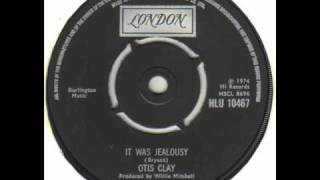 Otis Clay  It Was Jealousywmv [upl. by Adnesor]