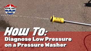 How To Diagnose Low Pressure on a Pressure Washer [upl. by Ecarret321]