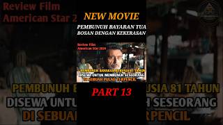 REVIEW FILM AMERICAN STAR 2024 PART 13 movie film filmpendek reviewfilm filmaction fyp [upl. by Enyrb]