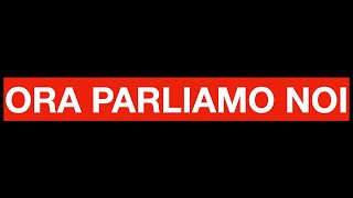 ORA PARLIAMO NOI [upl. by Salem392]