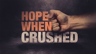 Hope Lesson 1 Hope When Crushed by Trials [upl. by Nolava]