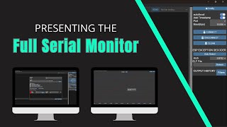 Presenting the Full serial monitor [upl. by Aneeg]