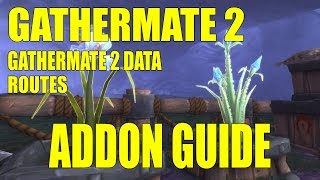 World of Warcraft Mists of Pandaria Addon Spotlight Routes Gathermate 2 Gathermate 2 Data [upl. by Refinaj716]