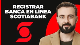 ¡Scotiabank Online Banking Registration  Scotiabank Mobile Banking Sign Up [upl. by Lemyt310]