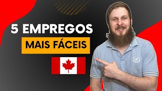 5 empregos mais fáceis de conseguir no Canada [upl. by Wilhelmina]