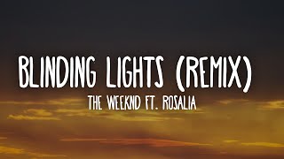 The Weeknd ROSALÍA  Blinding Lights LetraLyrics Remix [upl. by Aserret]