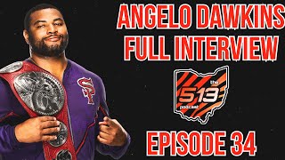 ANGELO DAWKINS INTERVIEW  513 Podcast Episode 34 [upl. by Marylynne]