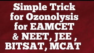 Trick for Ozonolysis important for EAMCET NEET JEE BITSAT MCAT CBSE ICSEPART 5 [upl. by Annairam]