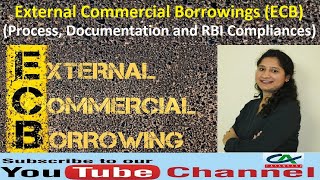 ECB External Commercial Borrowings  Process Documentation and RBI Compliances [upl. by Llered784]