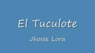 El Tuculote  Jhosse Lora [upl. by Cuthbert422]