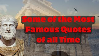 Some of the Most Famous Quotes of all Time [upl. by Pinto464]