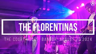 The Florentinas The Court House Bangor August 23 2024 [upl. by Allsun]