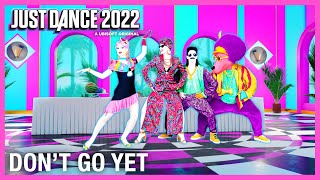 Dont Go Yet by Camila Cabello  Just Dance 2022 Official [upl. by Adnarahs]