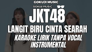 JKT48  Langit Biru Cinta Searah  Ver New Era  Karaoke Lirik Tanpa Vocal  Instrumental [upl. by Evelinn834]