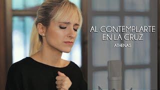 Athenas  Al Contemplarte En La Cruz  Música Católica para cuaresma [upl. by Lessirg]