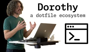 Dorothy a dotfile ecosystem CampJS 2023 [upl. by Rupert]