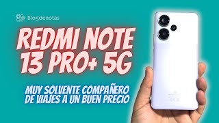 REDMI NOTE 13 PRO 5G  El mejor compañero de viajes que pude encontrar  RESEÑA EN ESPAÑOL [upl. by Borrell]