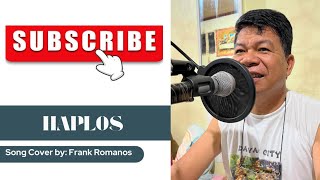 Haplos by Alden Richards  Song Cover  Frank Romanos [upl. by Ona]