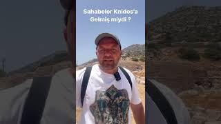 Sahabeler Knidos’a gelmiş miydi ￼ [upl. by Magas178]