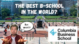 Why Columbia Business School is the Best BSchool in the World  Financial Times MBA Ranking 2023 [upl. by Domini]