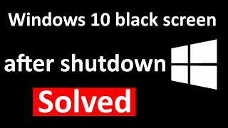 Fix Windows 10 black screen after shutdown  Only power button shutdown possible [upl. by Feldstein]