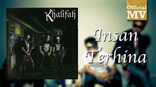 Khalifah  Insan Terhina Official Music Video [upl. by Yrollam]