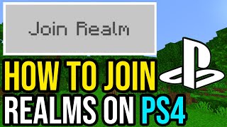 How To Join Realms In Minecraft PS4 [upl. by Luann]