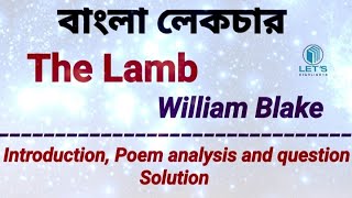 Tha Lamb by William Blake  Songs of Innocence  Bengali Lecture  Poem analysis Themes amp Tone [upl. by Esined660]