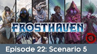 Ep22  Frosthaven  Scenario 5  Frozen Crypt [upl. by Jaynell]