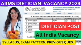 AIIMS Dietician Vacancy 2024  AIIMS Assistant Dietician Syllabus dietician aiims [upl. by Aenea]