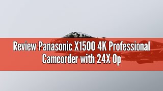 Review Panasonic X1500 4K Professional Camcorder with 24X Optical Zoom WiFi HD Live Streaming HCX [upl. by Mehala]