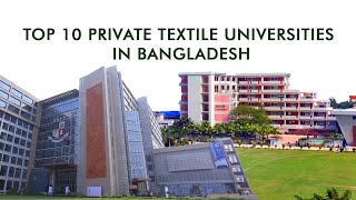 Top 10 Private Textile Universities in Bangladesh  Top 10 Textile University in Bangladesh 2021 [upl. by Akered]