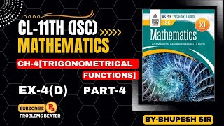 Trigonometrical Functions  Ex4D  Part4  CL11TH  ISC  SCHAND BOOK ProblemsBeater [upl. by Ileray]